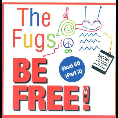 Be Free! The Fugs Final CD (Part 2)