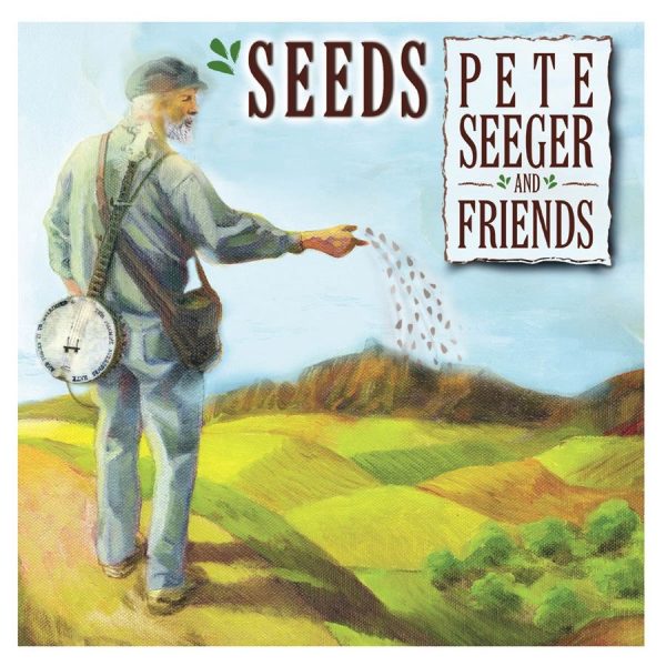 Seeds: The Songs of Pete Seeger, Vol. 3